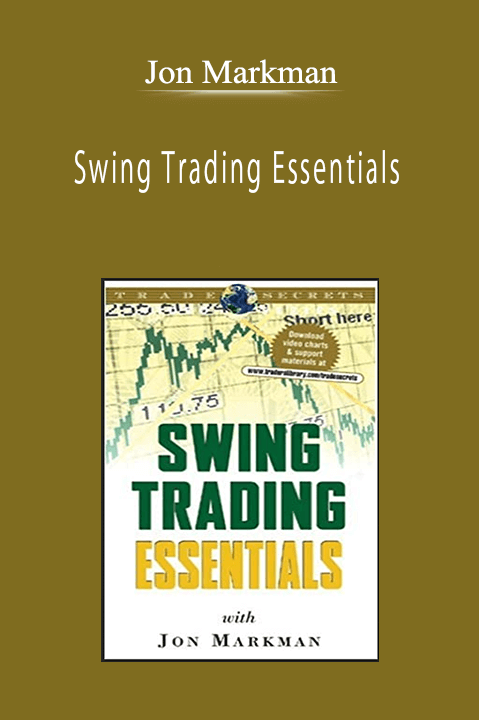 Jon Markman - Swing Trading Essentials