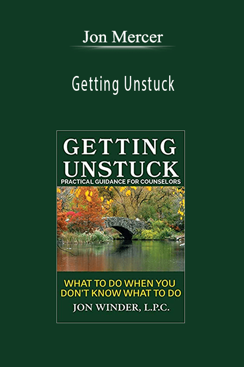 Getting Unstuck – Jon Mercer