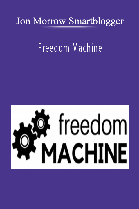 Freedom Machine – Jon Morrow Smartblogger