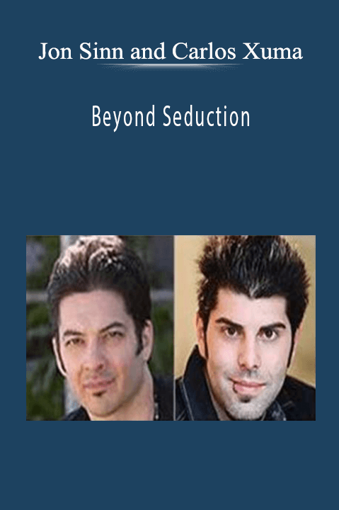 Beyond Seduction – Jon Sinn and Carlos Xuma