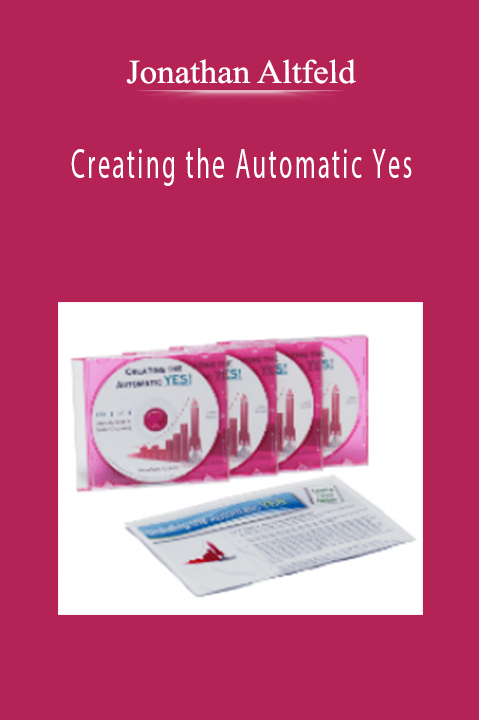 Creating the Automatic Yes – Jonathan Altfeld