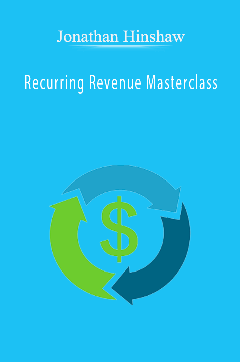 Recurring Revenue Masterclass – Jonathan Hinshaw