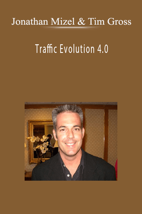 Traffic Evolution 4.0 – Jonathan Mizel & Tim Gross