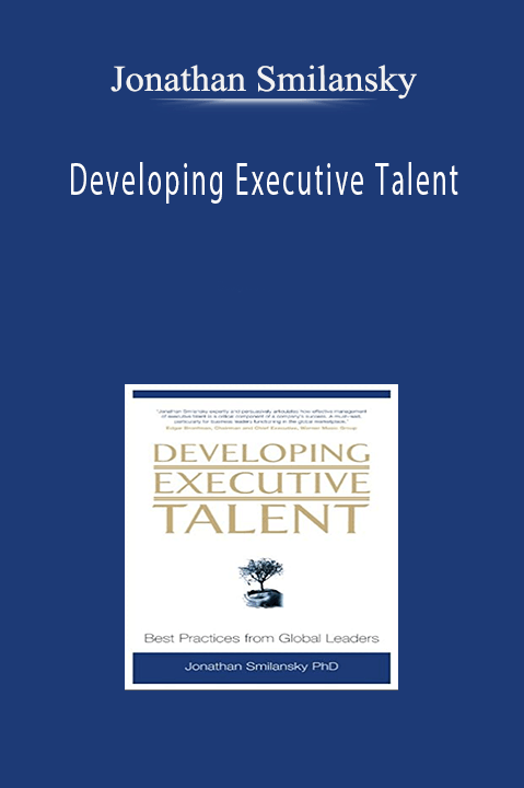 Developing Executive Talent – Jonathan Smilansky