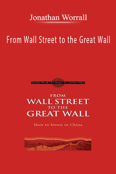 From Wall Street to the Great Wall – Jonathan Worrall