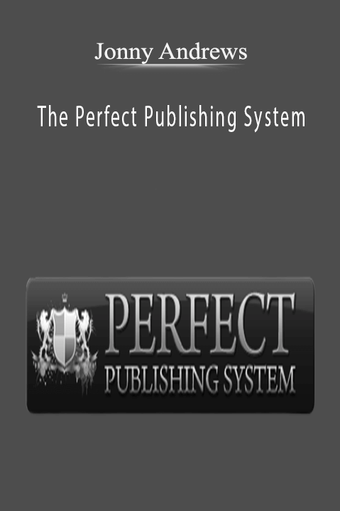 The Perfect Publishing System – Jonny Andrews