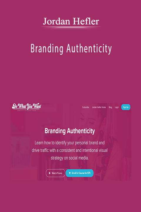 Branding Authenticity – Jordan Hefler