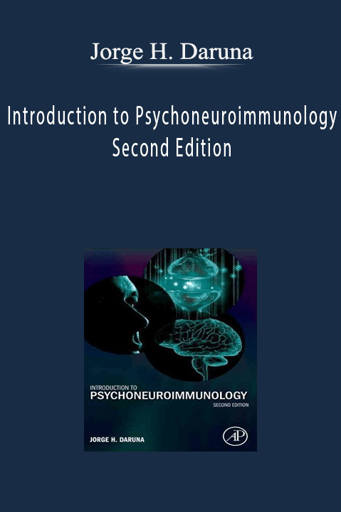 Introduction to Psychoneuroimmunology Second Edition – Jorge H. Daruna