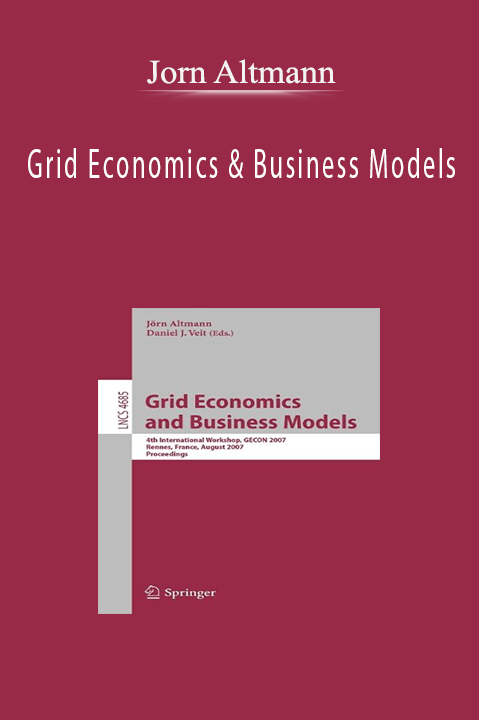 Grid Economics & Business Models – Jorn Altmann