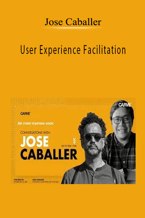 User Experience Facilitation – Jose Caballer