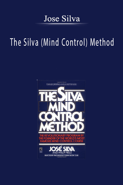 The Silva (Mind Control) Method – Jose Silva