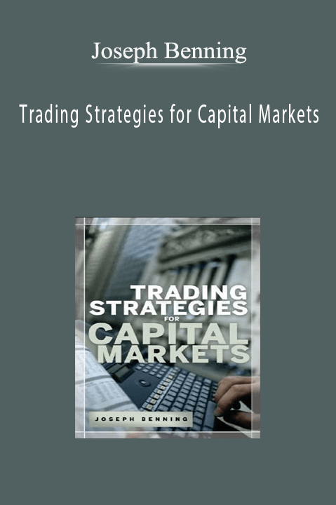 Trading Strategies for Capital Markets – Joseph Benning