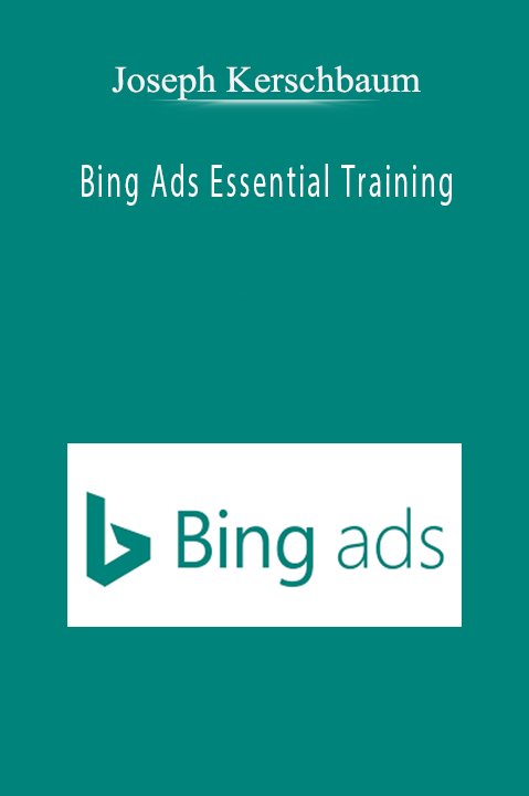 Bing Ads Essential Training – Joseph Kerschbaum