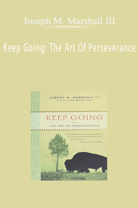 Keep Going: The Art Of Perseverance – Joseph M. Marshall III