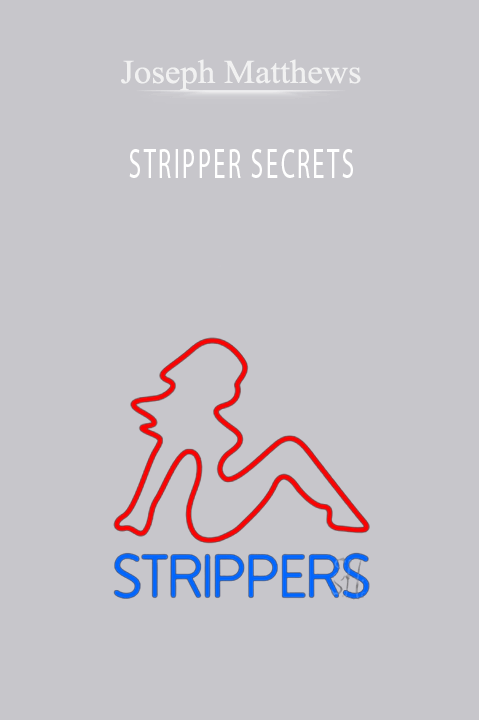 STRIPPER SECRETS – Joseph Matthews