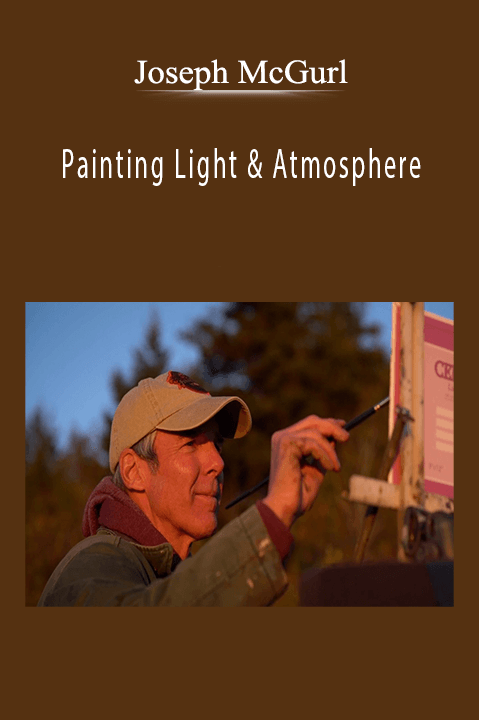 Joseph McGurl: Painting Light & Atmosphere