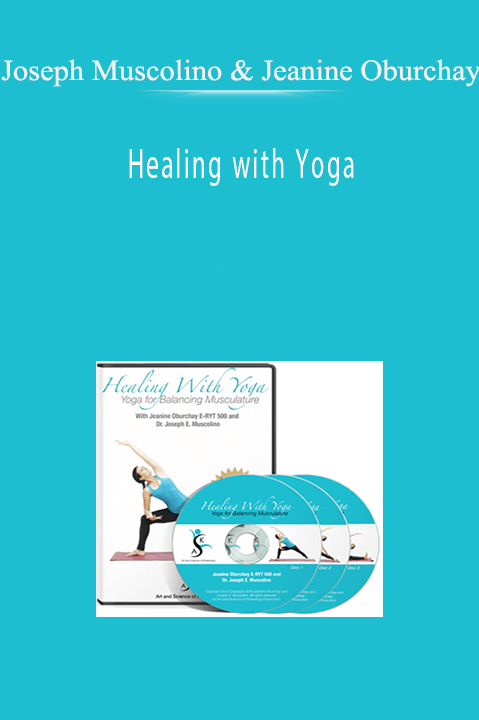 Healing with Yoga – Joseph Muscolino & Jeanine Oburchay