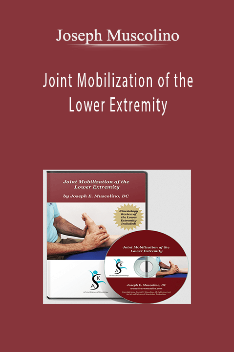 Joint Mobilization of the Lower Extremity – Joseph Muscolino