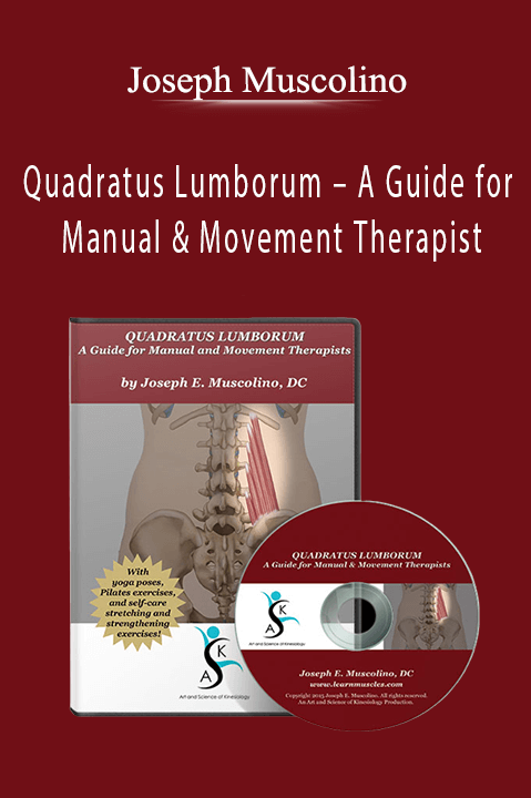 Quadratus Lumborum – A Guide for Manual & Movement Therapist – Joseph Muscolino