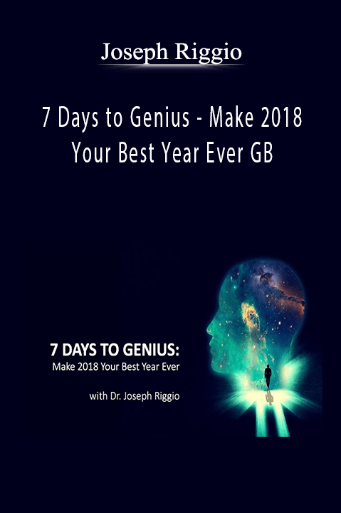 7 Days to Genius – Make 2018 Your Best Year Ever GB – Joseph Riggio