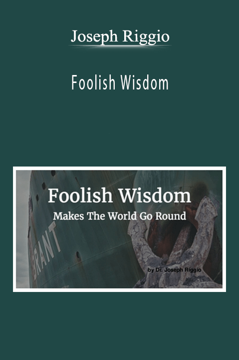 Joseph Riggio - Foolish Wisdom