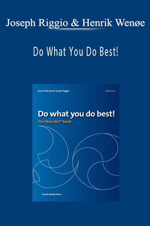 Do What You Do Best! – Joseph Riggio & Henrik Wenøe