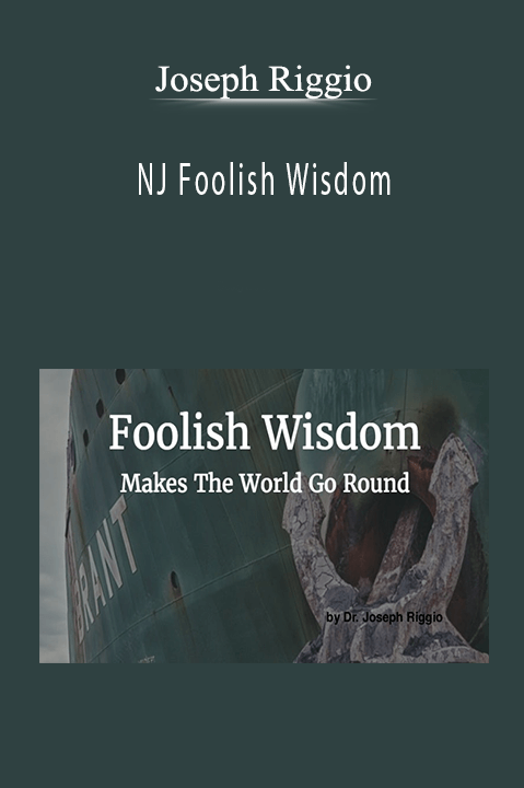 NJ Foolish Wisdom – Joseph Riggio