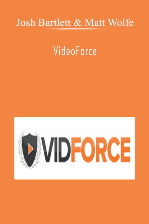 VideoForce – Josh Bartlett & Matt Wolfe