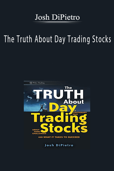 The Truth About Day Trading Stocks – Josh DiPietro