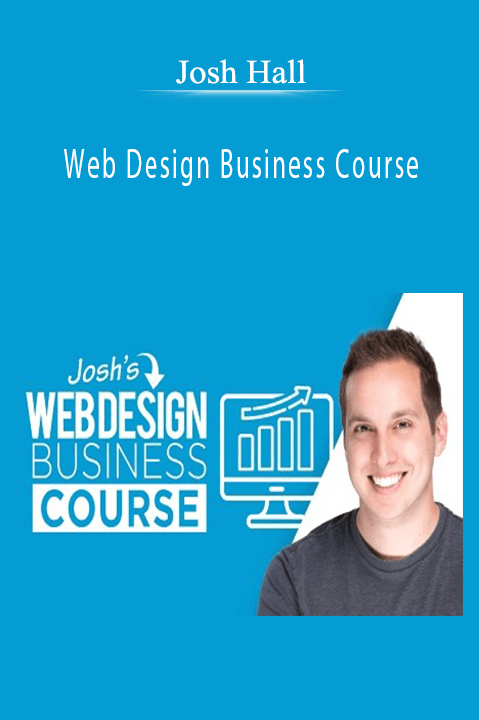 Web Design Business Course – Josh Hall