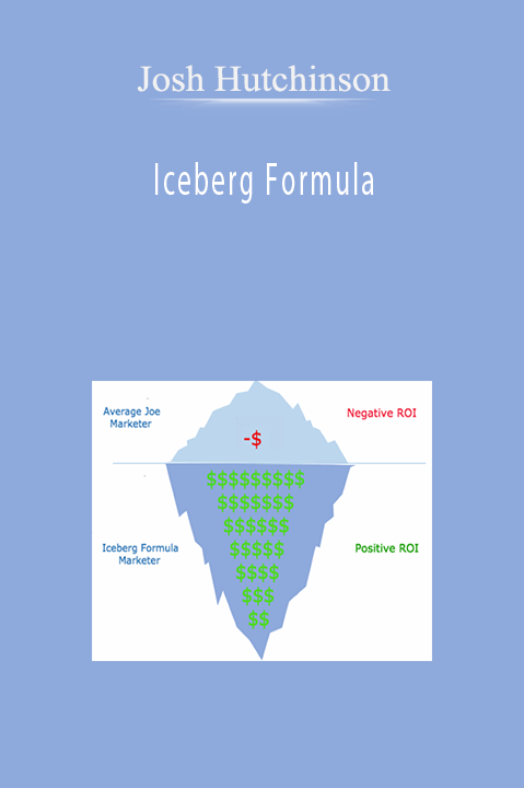 Iceberg Formula – Josh Hutchinson