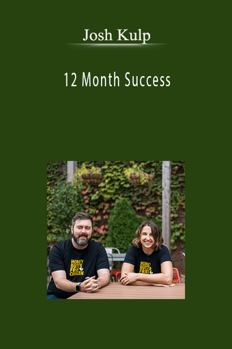 12 Month Success – Josh Kulp