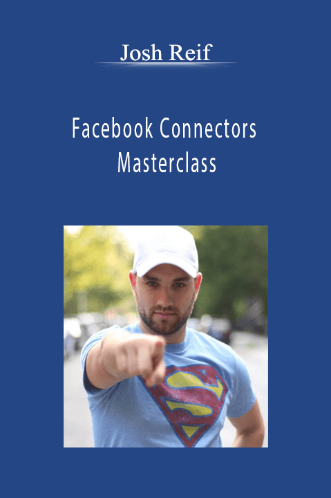 Facebook Connectors Masterclass – Josh Reif