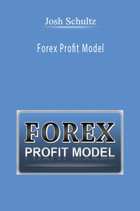 Forex Profit Model – Josh Schultz