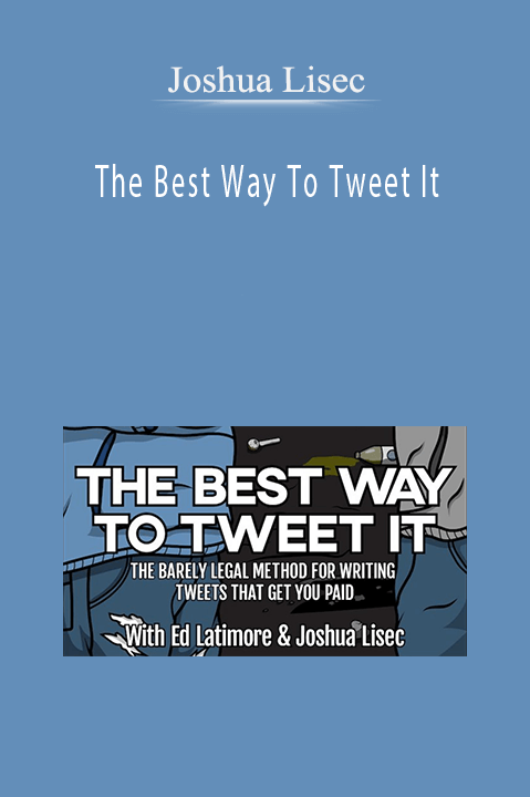 The Best Way To Tweet It – Joshua Lisec