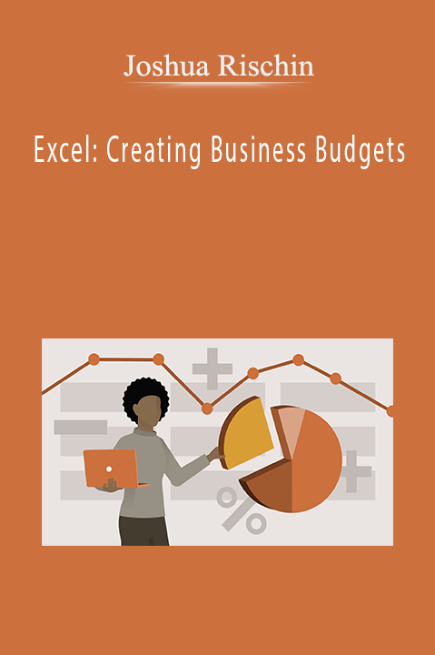 Excel: Creating Business Budgets – Joshua Rischin