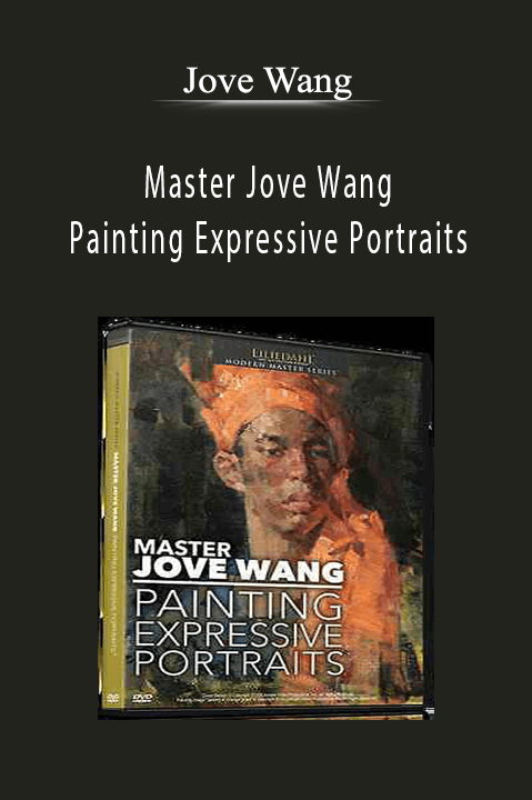 Master Jove Wang: Painting Expressive Portraits – Jove Wang