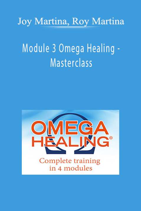 Module 3 Omega Healing – Masterclass – Joy Martina