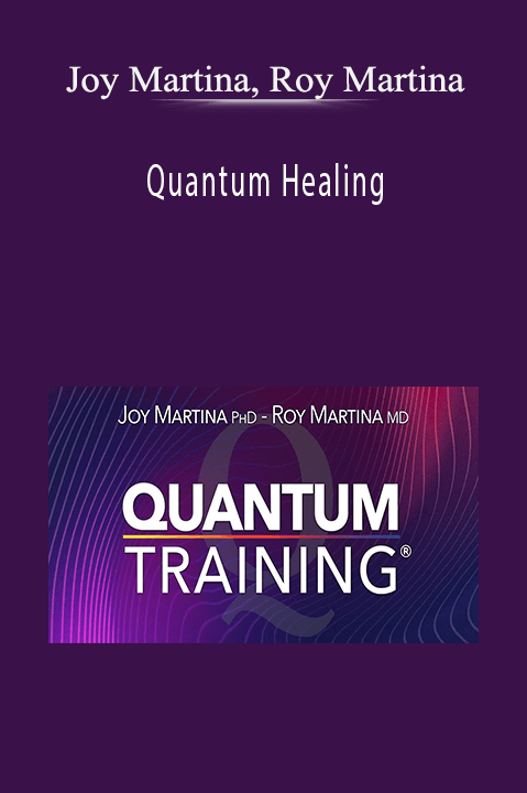 Quantum Healing – Joy Martina