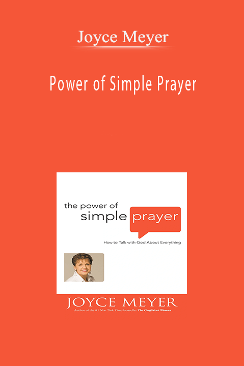 Power of Simple Prayer – Joyce Meyer