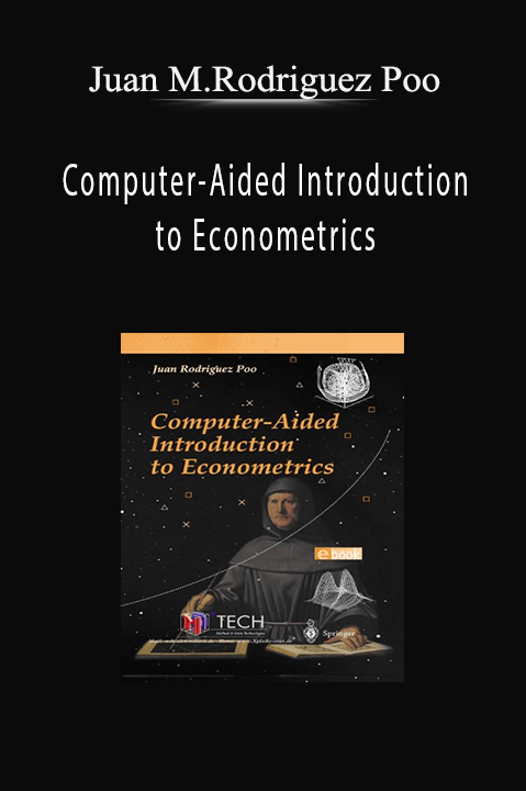 Computer–Aided Introduction to Econometrics – Juan M.Rodriguez Poo