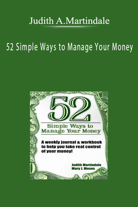 52 Simple Ways to Manage Your Money – Judith A.Martindale