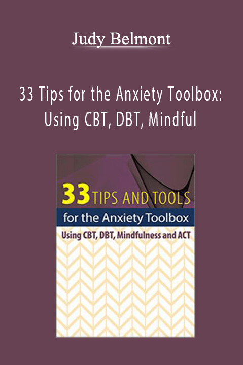 33 Tips for the Anxiety Toolbox: Using CBT