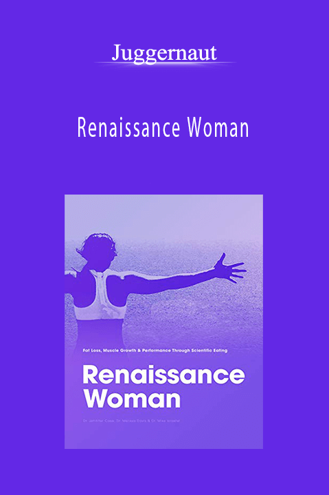 Renaissance Woman – Juggernaut