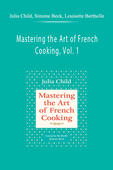 Mastering the Art of French Cooking