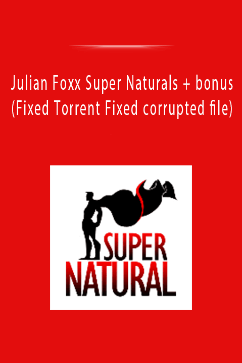 Julian Foxx Super Naturals + bonus (Fixed Torrent Fixed corrupted file)