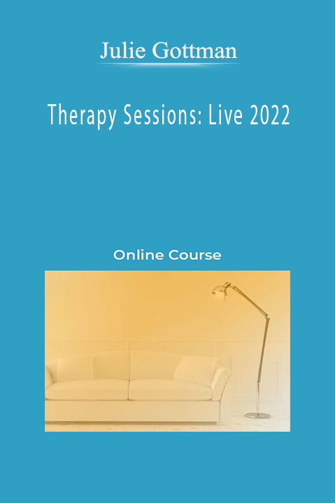 Therapy Sessions: Live 2022 – Julie Gottman