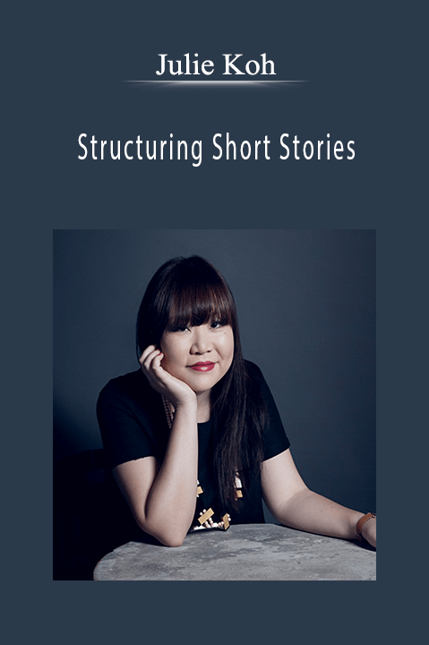 Structuring Short Stories – Julie Koh