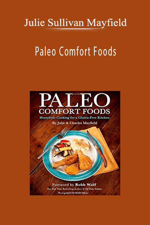 Paleo Comfort Foods – Julie Sullivan Mayfield