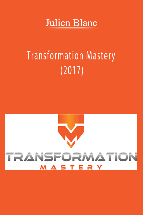 Transformation Mastery (2017) – Julien Blanc